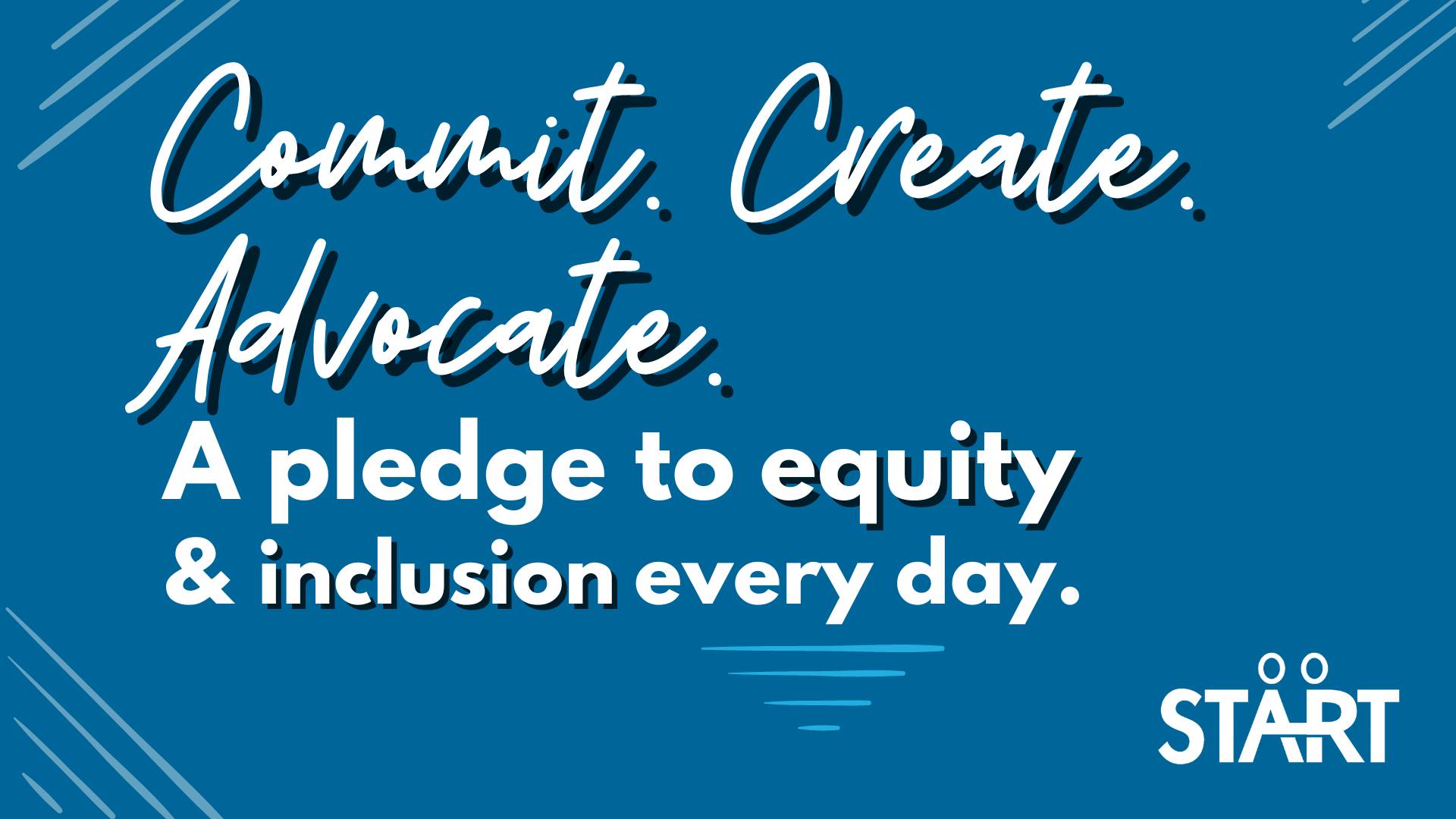 Commit. Create. Advocate. ASD 365: A pledge to equity and inclusion every day.